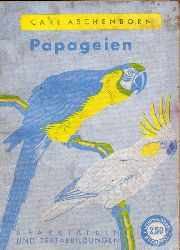 Aschenborn,Carl  Die Papageien 