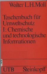 Moll,Walter L.H.  Taschenbuch fr Umweltschutz I: Chemische und technologische 