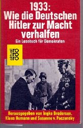 Brodersen,Ingke+Klaus Humann+weitere  1933: Wie die Deutschen Hitler zur Macht verhalfen 