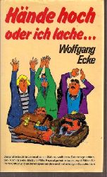 Ecke,Wolfgang  Hnde hoch oder ich lache... 