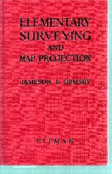 Jameson,A.H.+M.T.M.Ormsby  Elementary Surveying and Map Projection 