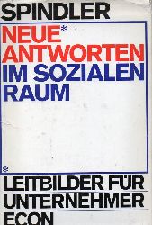 Spindler,Gert P.  Neue Antworten im sozialen Raum 