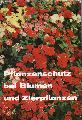 Mller,Ernst Werner  Pflanzenschutz bei Blumen und Zierpflanzen 