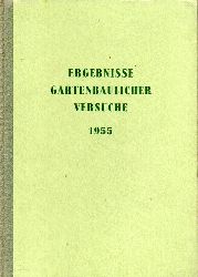 Bundesministerium fr Ernhrung,Landwirtschaft  Ergebnisse Gartenbaulicher Versuche 1955 