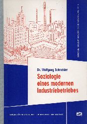 Schneider,Wolfgang  Soziologie eines modernen Industriebetriebes 