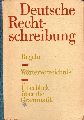 Fest,Curt+W.Michaelis+K.Rsel u.a.(Bearb.)  Deutsche Rechtschreibung.Regeln und Wrterverzeichnis mit einem 