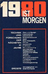 Schmacke,Ernst (Hsg.)  1980 ist morgen.Technik und Forschung der nchsten zehn Jahre 