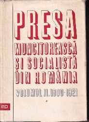 Institutul de Studii Istorice si Social-Politice  Presa Muncitoreasca si Socialista din Romania Volumul AL II-LEA 