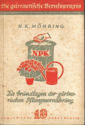 Mhring,Hans Karl  Die Grundlagen der grtnerischen Pflanzenernhrung 