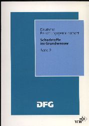 Deutsche Forschungsgemeinschaft DFG  Schadstoffe im Grundwasser Band 2: Langzeitverhalten von 