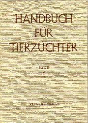 Autorenkollektiv  Handbuch fr Tierzchter Band I:Grundlagen der Tierzucht 