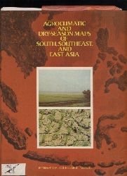 Huke,Robert E.  Agroclimatic and Dry-Season Maps of South,Southeast and East Asia 