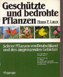 Laux,Hans E.  Geschtzte und bedrohte Pflanzen 