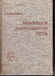 Samstag,Karl+Magdalena Baus  Pdagogisch-psychologisches Testen 