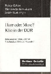Eckert,Rainer+Ilko-Sascha Kowalczuk+weitere  Hure oder Muse ? Klio in der DDR 