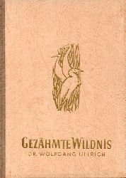 Ullrich,Wolfgang  Gezhmte Wildnis 