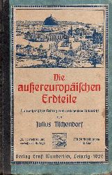 Tischendorf,Julius  Die auereuropischen Erdteile 
