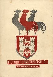 Hannoverscher Geflgelzchterverein von 1869 e.V.  Deutsche Junggeflgelschau Hannover 1951 