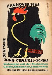 Hannoverscher Geflgelzchterverein von 1869 e.V.  85. Deutsche Junggeflgelschau Hannover 1966 