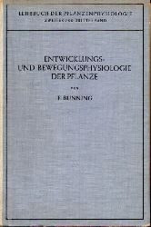 Bnning,Erwin  Die Entwicklungs- und Bewegungsphysiologie der Pflanze 