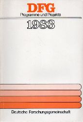 DFG Deutsche Forschungsgemeinschaft  Programme und Projekte 1983 