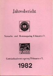 Gemsebauberatungsring Fehmarn e.V.  Gemsebauberatungsring Fehmarn e.V. Jahresbericht 1982 