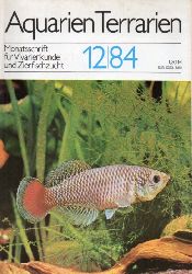 Aquarien Terrarien  Aquarien Terrarien 31.Jahrgang 1984 Heft 12 (1 Heft) 