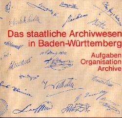 Landesarchivdirektion Baden-Wrttemberg (Hsg.)  Das staatliche Archivwesen in Baden-Wrttemberg 