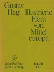 Hegi,Gustav  Illustrierte Flora von Mitteleuropa Band III Teil 2 