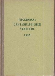 Bundesministerium fr Ernhrung,Landwirtschaft  Ergebnisse Gartenbaulicher Versuche 1955 