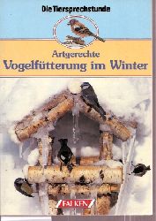Keil,Werner  Artgerechte Vogelftterung im Winter 