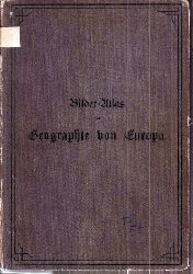 Geistbeck,Alois  Bilder-Atlas zur Geographie von Europa 