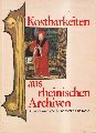 Rheinland: Archivberatungsstelle Rheinland  Kostbarkeiten aus Rheinischen Archiven(12.Archivheft) 