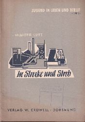 Lutz,Walter  In Strecke und Streb 