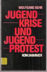 Behr,Wolfgang  Jugendkrise und Jugendprotest 