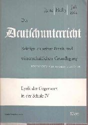 Der Deutschunterricht  Lyrik der Gegenwart in der Schule IV, und V. (2 Hefte) 