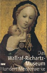 Budde,Rainer und Roland Krischel (Hsg.)  Das Wallraf-Richartz-Museum 