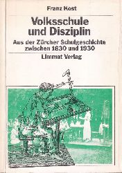 Kost,Franz  Volksschule und Diszplin 