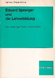 Meyer-Willner,Gerhard  Eduard Spranger und die Lehrerbildung 