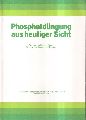 Arbeitskreis Phosphat der deutschen Dngerindustri  Phosphatdngung aus heutiger Sicht 