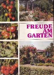 Buro,R.+Meiner,W.+Reinhold,J.+Vanicek,K.-H.  Freude am Garten.Ein Ratgeber fr den Gartenfreund 