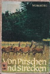 Momberg,Hans-Jrgen  Von Pirschen und Strecken,Jagd und Tierschilderungen 