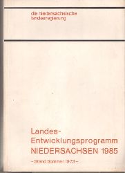 Die Niederschsische Landesregierung  Landes-Entwicklungsprogramm Niedersachsen 1985 