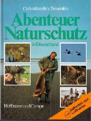 Treuenfels,Carl-Albrecht von  Abenteuer Naturschutz in Deutschland 
