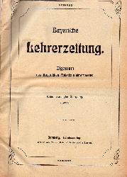 Bayerische Lehrer-Zeitung  Bayerische Lehrer-Zeitung 41.Jahrgang 1907 Nr.1 bis 52 