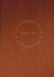 Peters,Arno und Anneliese  Synchronoptische Weltgeschichte Kartenband und beigebundener 