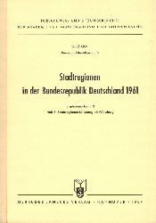 Akademie für Raumforschung und Landesplanung  Stadtregionen in der Bundesrepublik Deutschland 1961 Ergänzungsband 2 