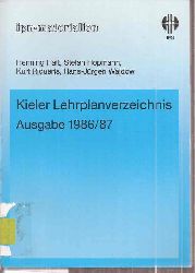 Haft,Henning und Stefan Hopmann und weitere  Kieler Lehrplanverzeichnis Ausgabe 1986 / 87 