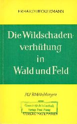 Ueckermann,Erhard  Wildschadenverhtung in Wald und Feld 