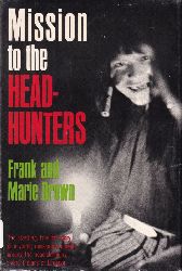 Drown,Frank and Marie  Mission to the head-hunters 